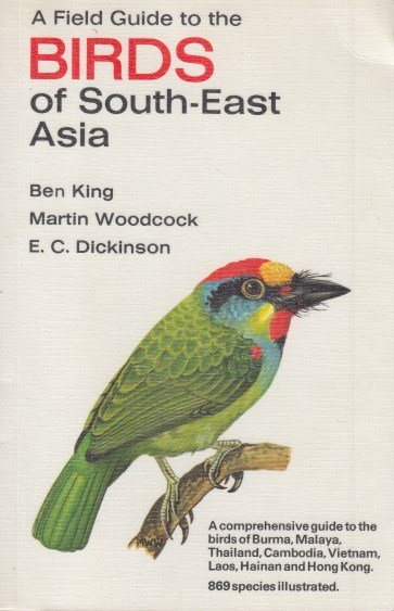 A Field Guide to the Birds of South-East Asia: Covering …