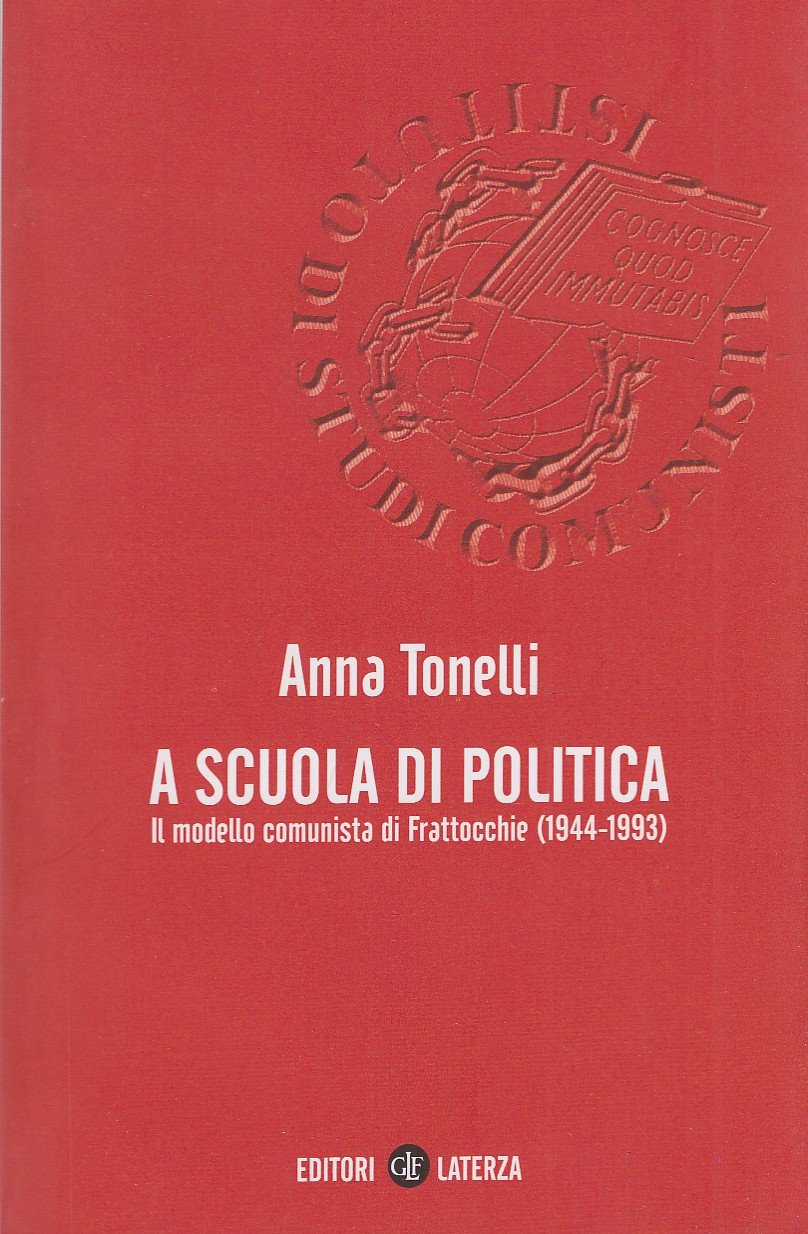 A scuola di politica. Il modello comunista di Frattocchie (1944-1993)