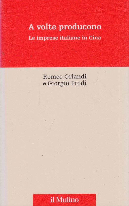 A volte producono. Le imprese italiane in Cina