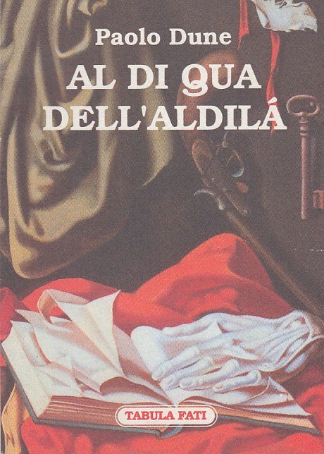 AL DI QUA DELL'ALDIL. QUANDO L'AFORISTA SCAPPA NON C' MODO …