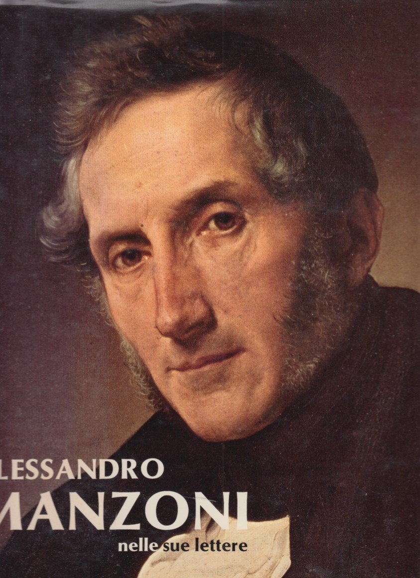 Alessandro Manzoni nelle sue lettere