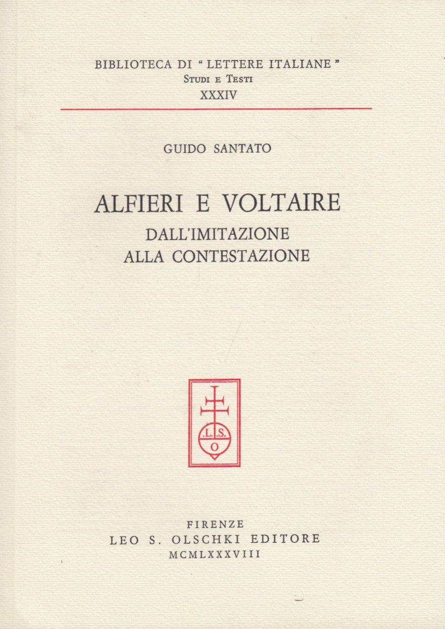 Alfieri e Voltaire dall'imitazione alla contestazione