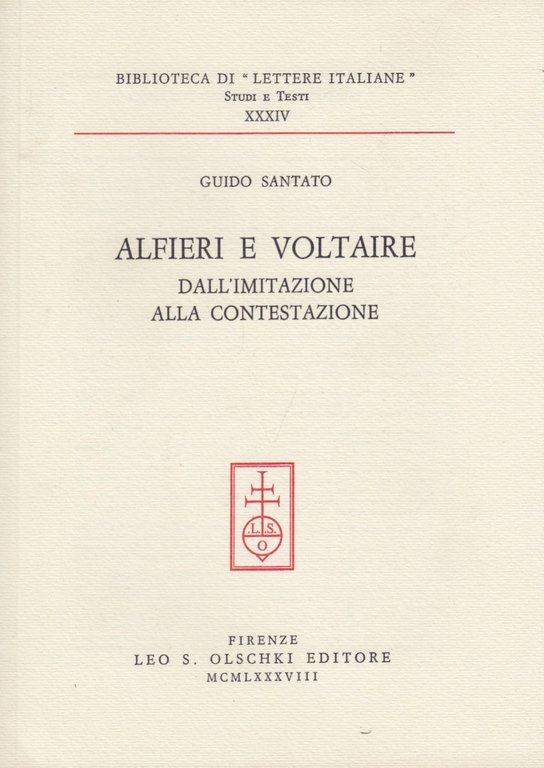 Alfieri e Voltaire dall'imitazione alla contestazione