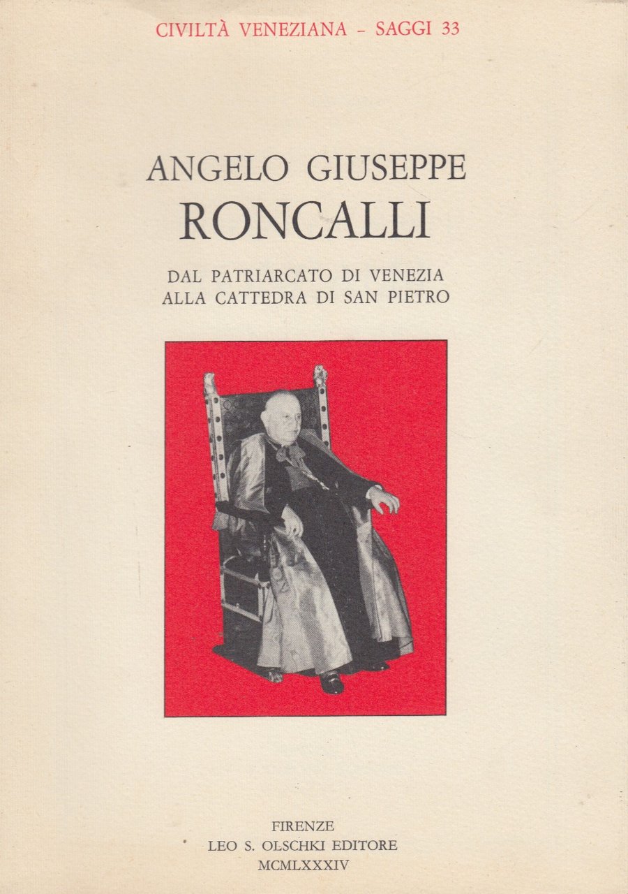 Angelo Giuseppe Roncalli. Dal patriarcato di Venezia alla cattedra di …