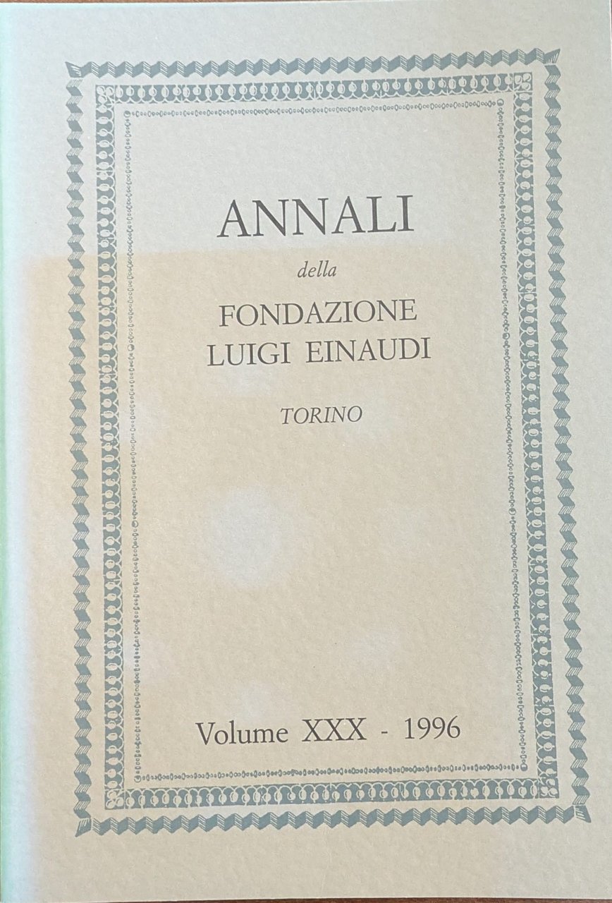Annali della Fondazione Luigi Einaudi Volume XXX