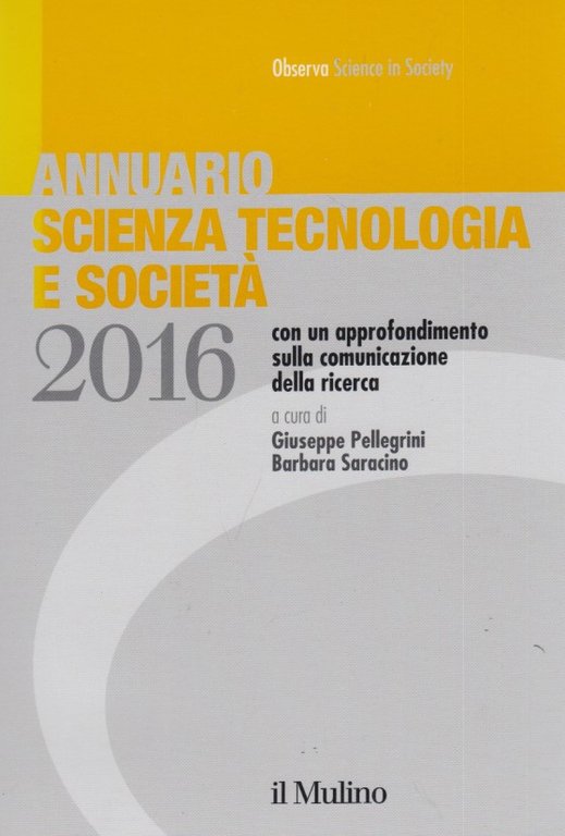 Annuario Scienza Tecnologia e societ 2016 Con un approfondimento sulla …
