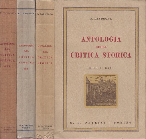 Antologia Della Critica Storica Dall'agonia Di Roma Ai Giorni Nostri …