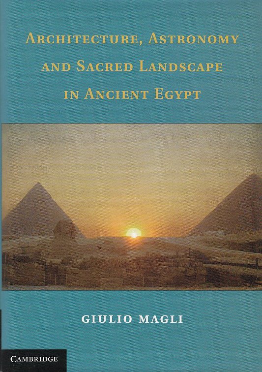 ARCHITECTURE, ASTRONOMY AND SACRED LANDSCAPE IN ANCIENT EGYPT