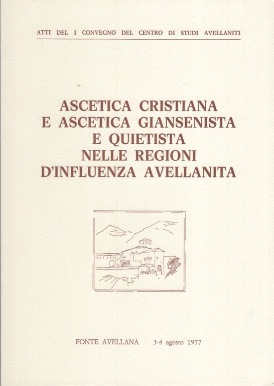 Ascetica cristiana e ascetica giansenista e quietista nelle regioni d'influenza …