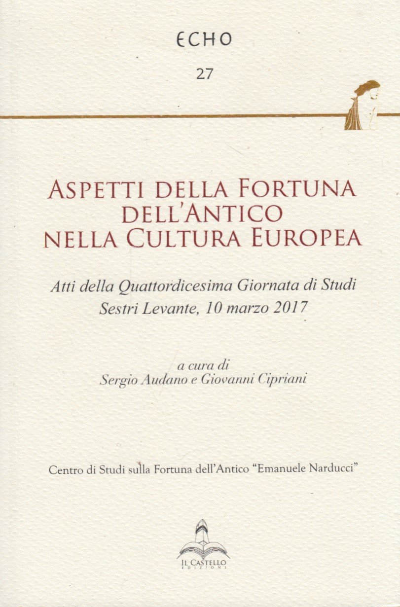 Aspetti della fortuna dell'antico nella cultura Europea. Atti della Quattordicesima …