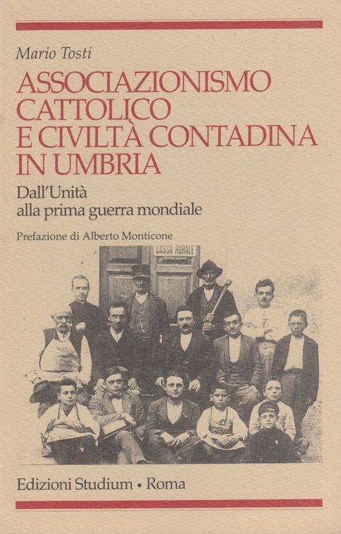 Associazionismo cattolico e civiltà contadina in Umbria dall'Unità alla prima …