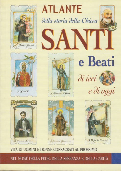 Atlante della storia della Chiesa Santi e Beati di ieri …