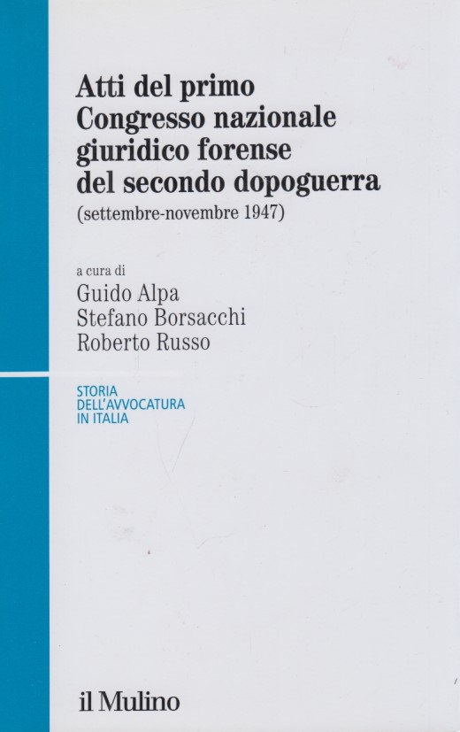 Atti del 1 Congresso nazionale giuridico forense del secondo dopoguerra …