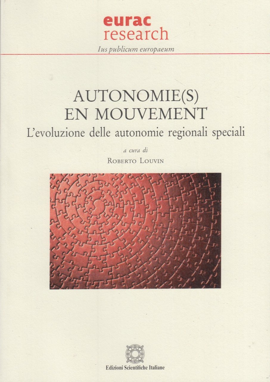 Autonomie(S) En Mouvement. L'Evoluzione Delle Autonomie Regionali