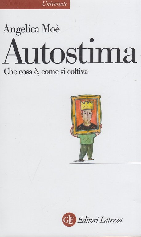 Autostima. Che cosa è come si coltiva