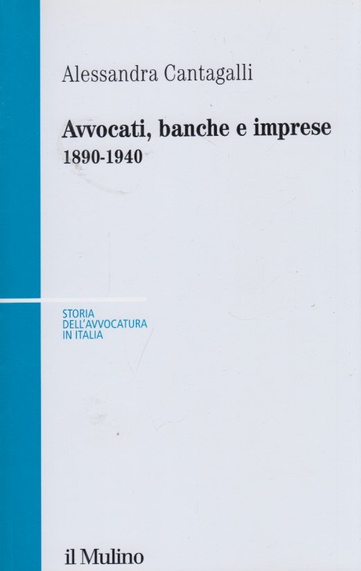 Avvocati, banche e imprese 1890-1940