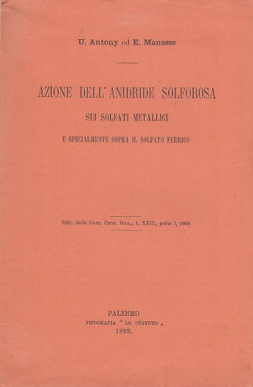 AZIONE DELL'ANIDRIDE SOLFOROSA SUI SOLFATI METALLICI E SPECIALMENTE SOPRA IL …