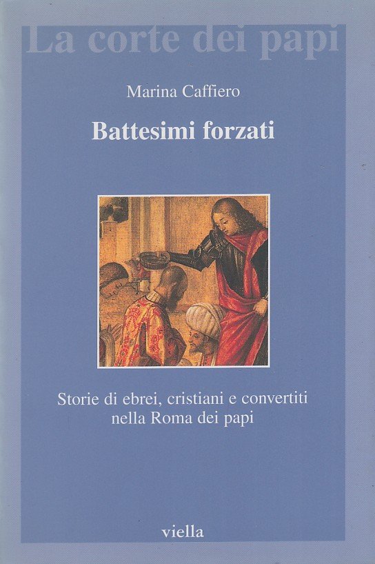 Battesimi forzati. Storie di ebrei, cristiani e convertiti | Immagine principale