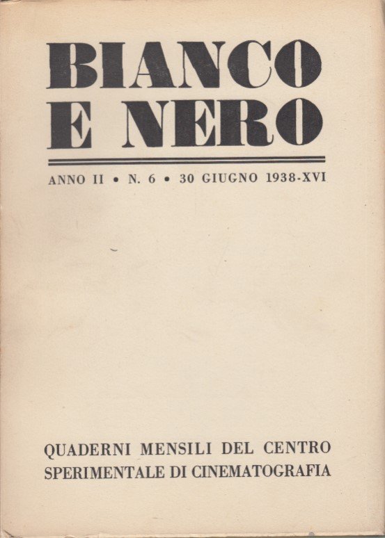 Bianco e Nero. Anno II, n. 6, 30 Giugno 1938-XVI