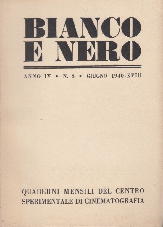 Bianco e Nero. Anno IV, n. 6, Giugno 1940-XVIII