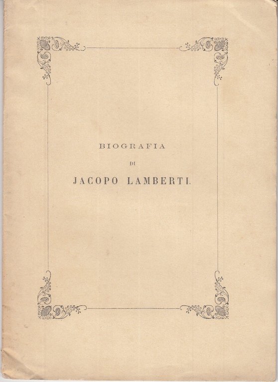 BIOGRAFIA DI JACOPO LAMBERTI