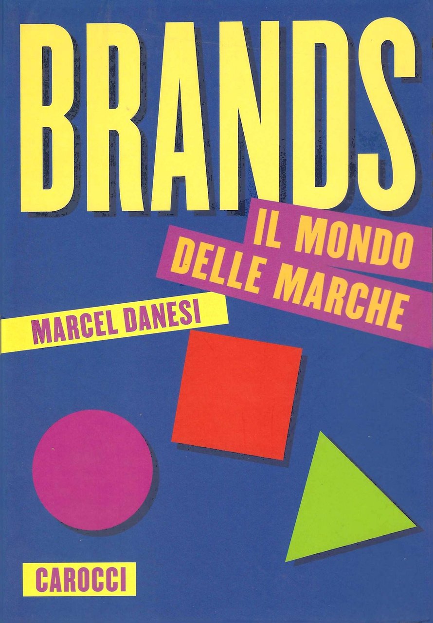 Brands. Il mondo delle marche