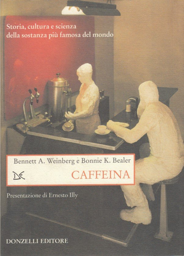 Caffeina. Storia, cultura e scienza della sostanza pi famoda del …