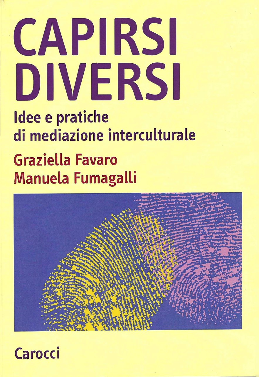 Capirsi diversi. Idee e pratiche di mediazione interculturale