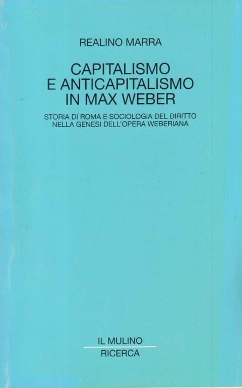 Capitalismo e anticapitalismo in Max Weber. Storia di Roma e …