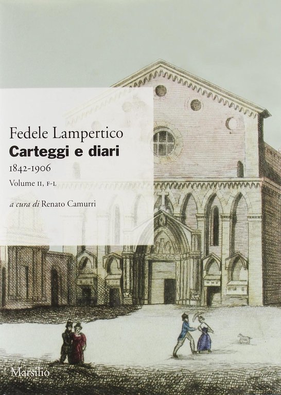Carteggi e diari 1842-1906 Volume II F-L