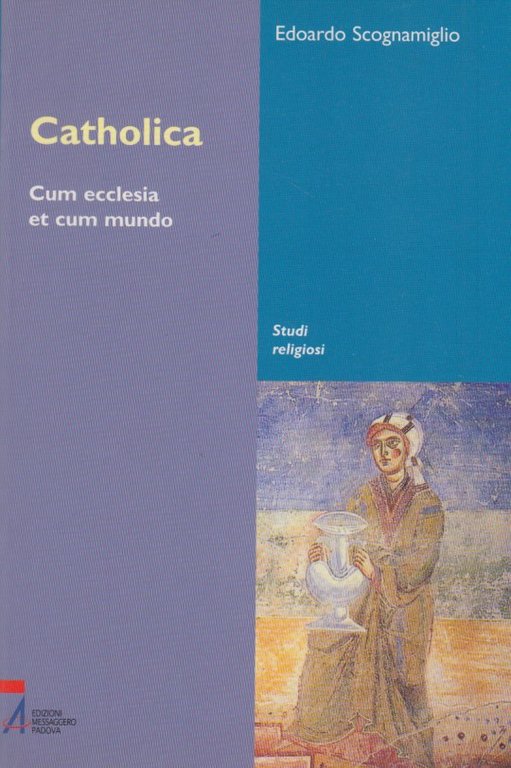 Catholica. Cum ecclesia et cum mundo