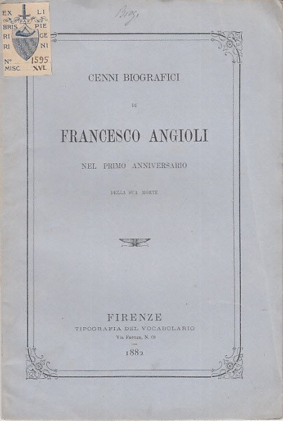 Cenni Biografici Di Francesco Angioli Nel Primo Anniversario Della Sua …