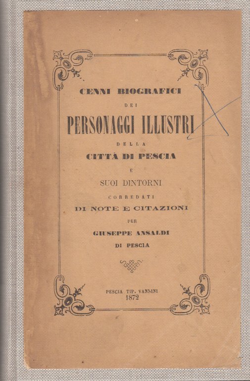 Cenni Biografici Di Personaggi Illustri Della Città Di Pescia E …