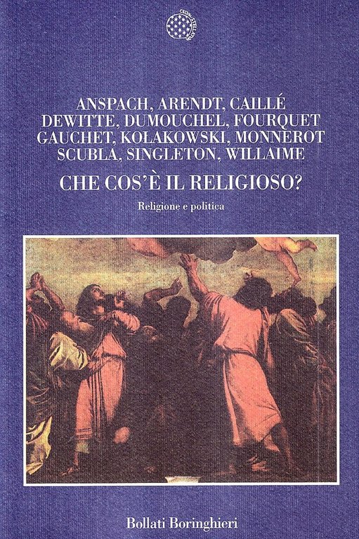 Che cos'è il religioso? Religione e politica
