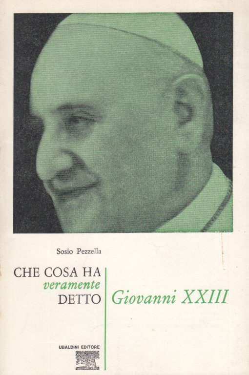Che cosa ha veramente detto Giovanni XXIII