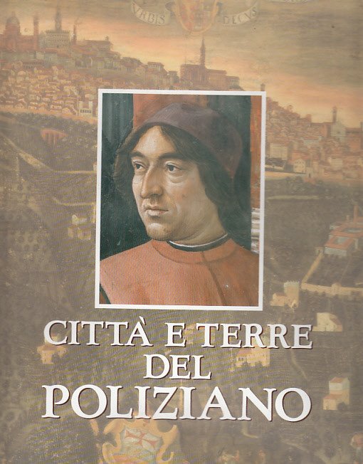 Citta' E Terre Del Poliziano