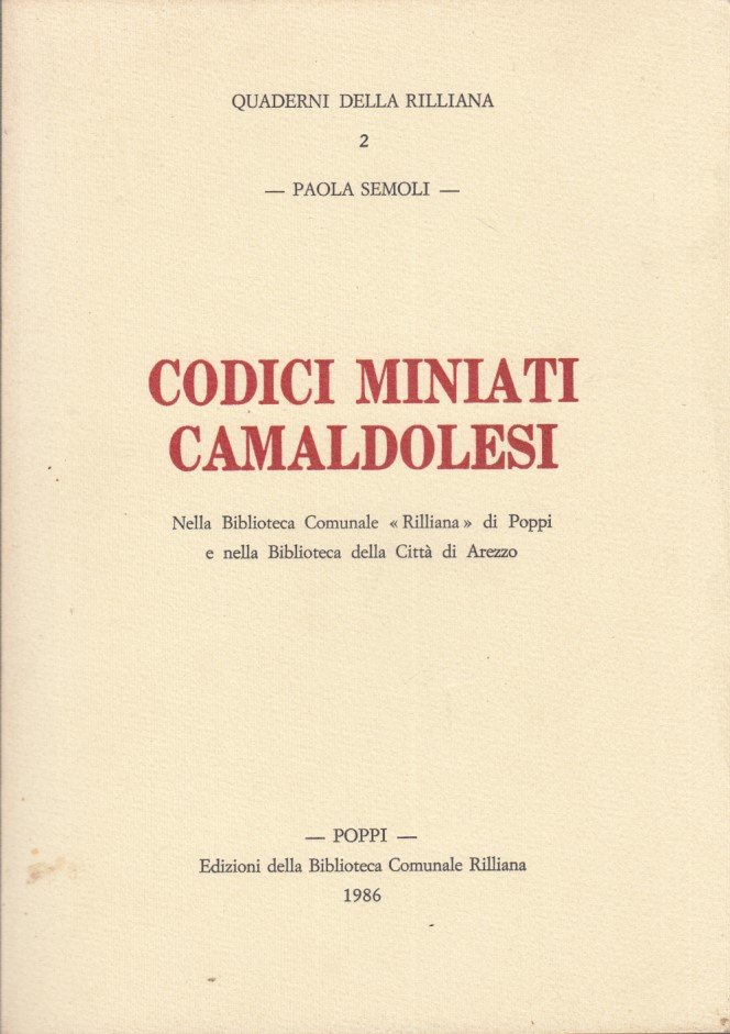 Codici miniati camaldolesi nella Biblioteca Comunale Riliana di Poppi e …