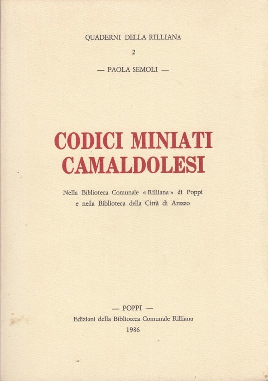 Codici miniati camaldolesi nella Biblioteca Comunale Riliana di Poppi e …