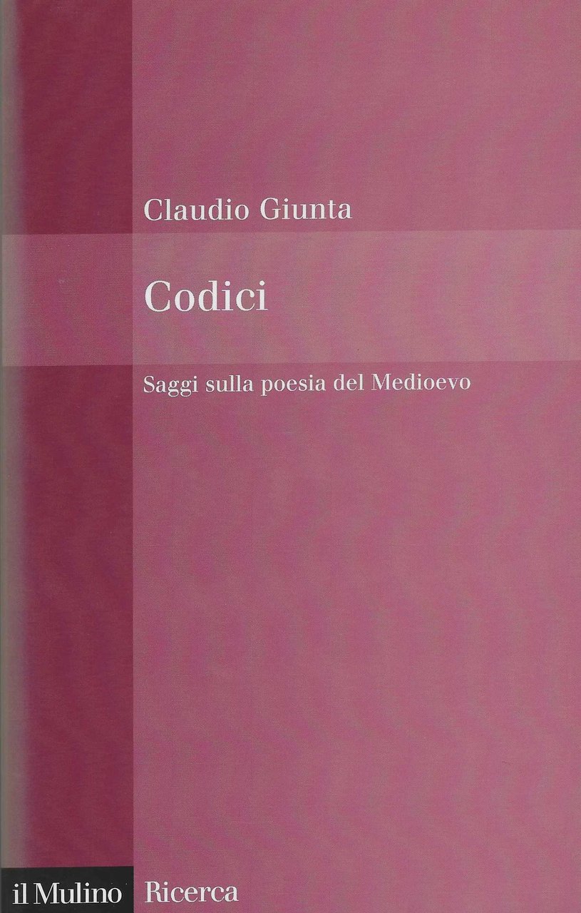 Codici. Saggi sulla poesia del Medioevo