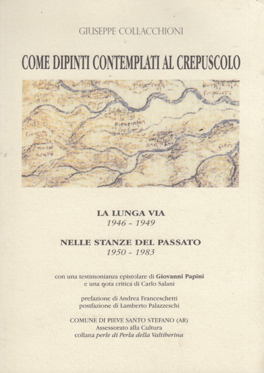 Come dipinti contemplati al crepuscolo. La lunga via 1946-1949 Nelle …