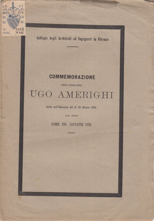 Commemorazione Dell'ingegnere Ugo Amerighi Letta Nell'adunanza Del Di 22 Ottobre …