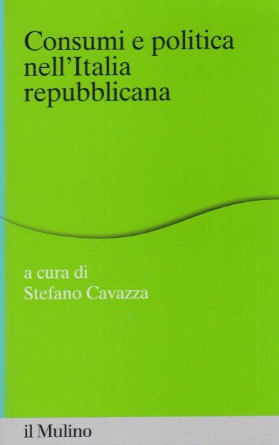 Consumi e politica nell'Italia repubblicana