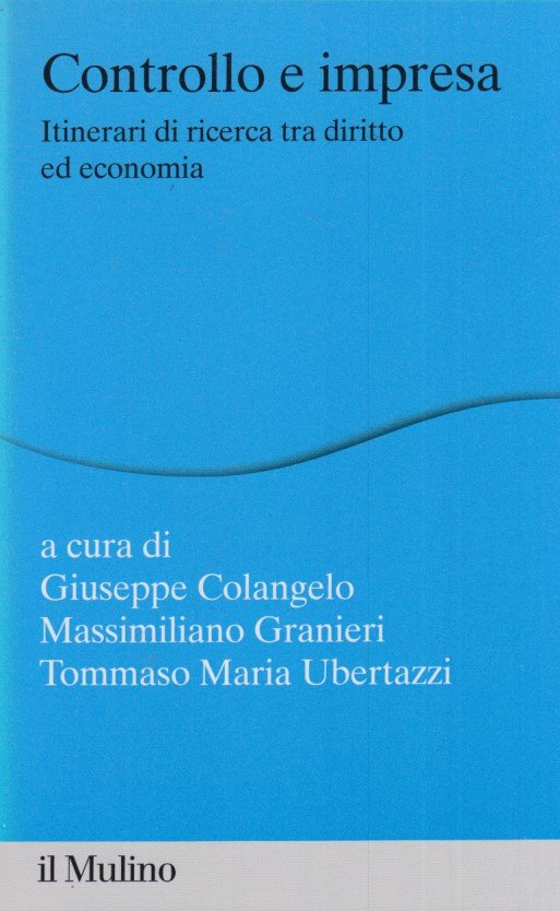 Controllo e impresa. Itinerari di ricerca tra diritto ed economia