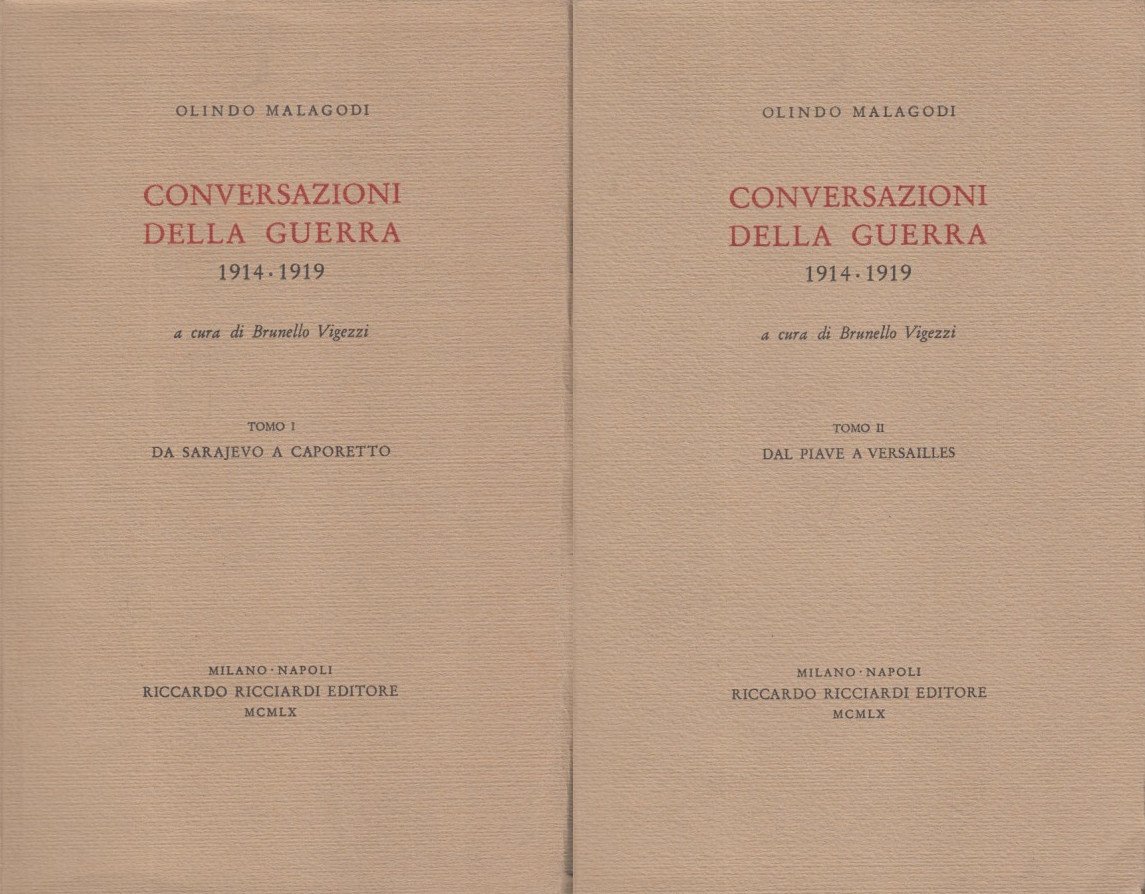 Conversazioni della guerra 1914-1919. Tomo I Da Sarajevo a Caporetto, …