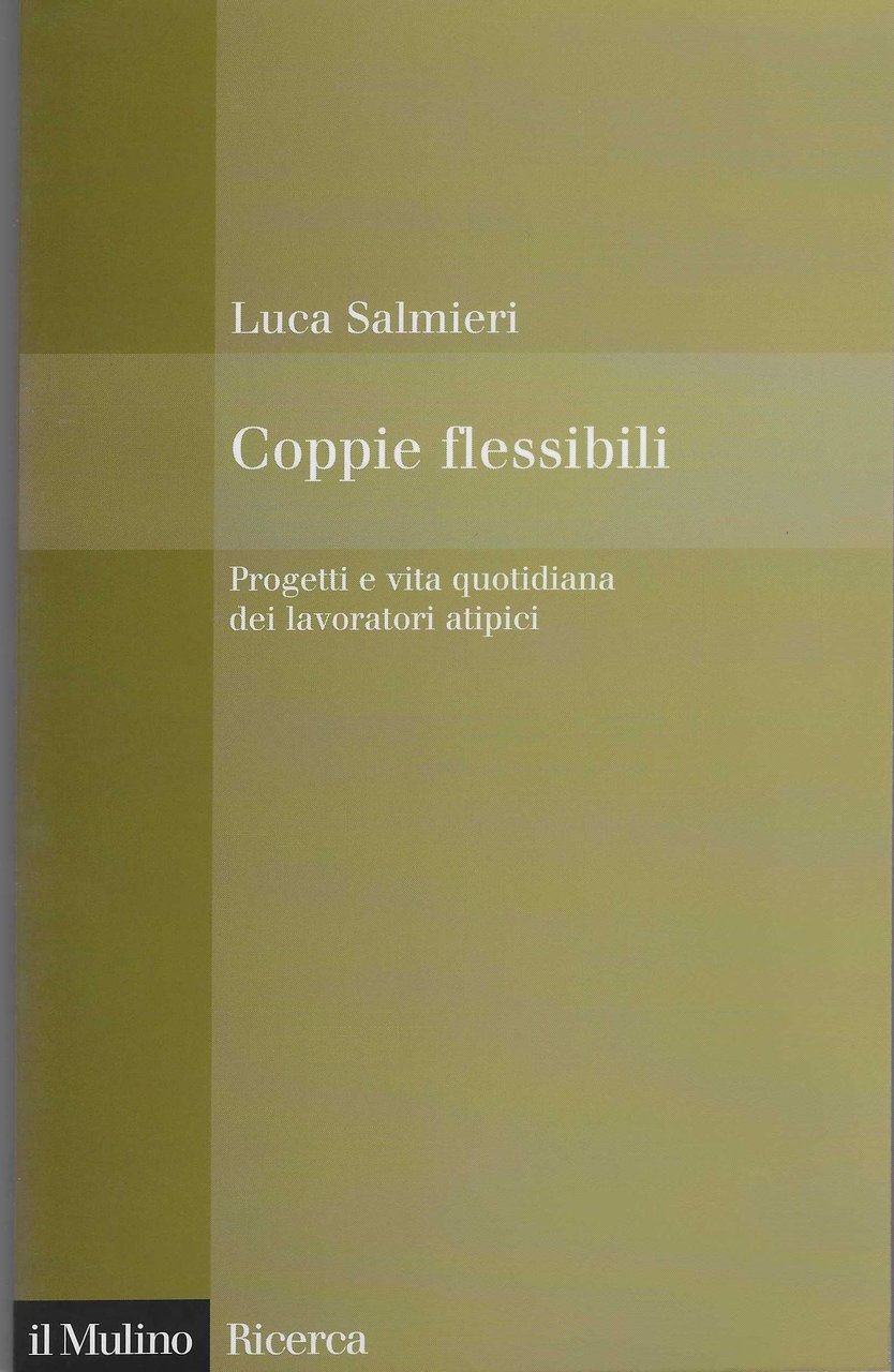 Coppie flessibili. Progetti e vita quotidiana dei lavoratori atipici