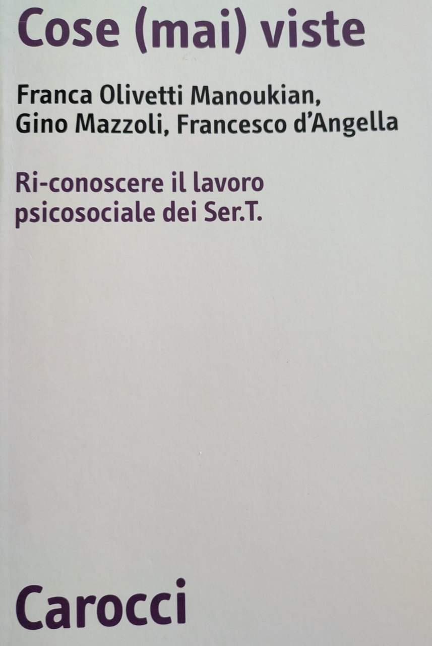 Cose (mai) viste. Ri-conoscere il lavoro psicosociale dei Ser.T.