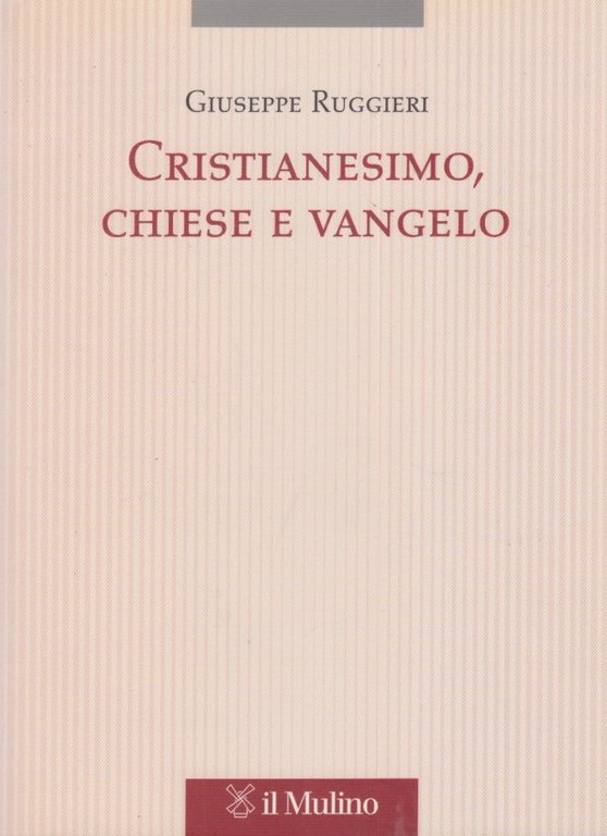 Cristianesimo, Chiese e vangelo