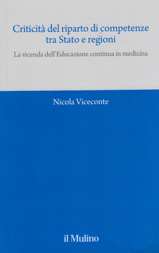 Criticita' del riparto di competenze tra Stato e regioni. La …