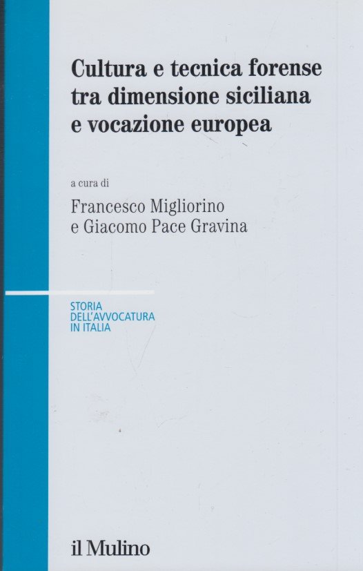 Cultura e tecnica forense tra dimensione siciliana e vocazione europea