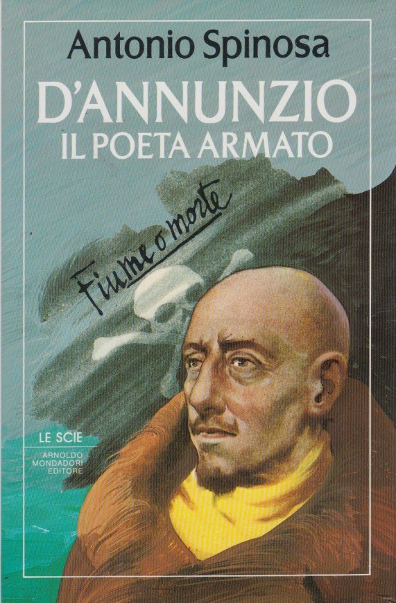 D'Annunzio il poeta armato